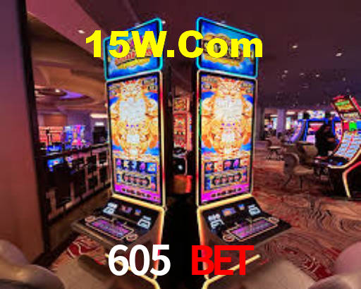 605 Bet